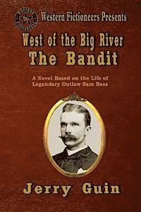 Jerry Guin - West of the Big River: The Bandit, Häftad