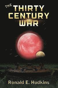 Ronald E. Hudkins - The Thirty Century War, Häftad. Tillgänglighet: Lägg i varukorg