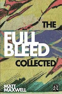 Matt Maxwell - The Collected Full Bleed, Häftad. Tillgänglighet: Lägg i varukorg