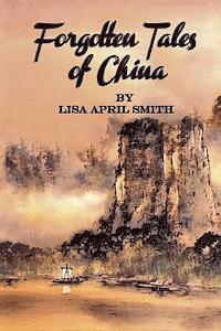 Lisa April Smith - Forgotten Tales of China, Häftad. Tillgänglighet: Lägg i varukorg