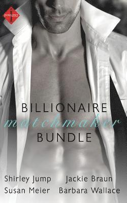 Susan Meier, Jackie Braun - The Billionaire's Matchmaker, Häftad