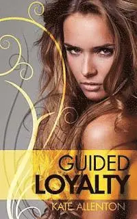 Kate Allenton - Guided Loyalty: Phantom Protectors Book 4, Häftad. Tillgänglighet: Lägg i varukorg