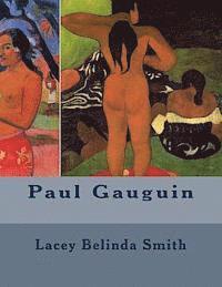 Lacey Belinda Smith - Paul Gauguin, Häftad