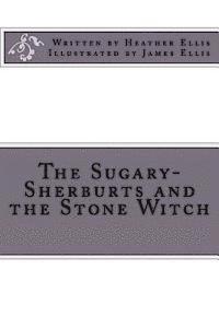 James Ellis - The Sugary-Sherburts and the Stone Witch, Häftad