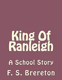 F. S. Brereton - King Of Ranleigh: A School Story, Häftad. Tillgänglighet: Lägg i varukorg