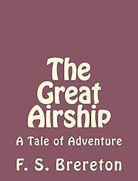 F. S. Brereton - The Great Airship: A Tale of Adventure, Häftad. Tillgänglighet: Lägg i varukorg