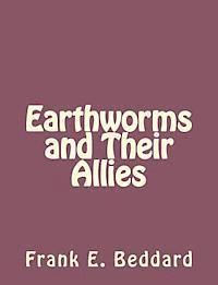 Frank E. Beddard - Earthworms and Their Allies, Häftad. Tillgänglighet: Lägg i varukorg