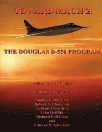 Stanley P. Butchart, J. D. Hunley - Toward Mach 2: The Douglas D-558 Program, Häftad. Tillgänglighet: Lägg i varukorg
