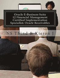 Kieron J, Ns Thind - Oracle E-Business Suite 12 Financial Management Certified Implementation Specialist: Oracle Receivables, Häftad