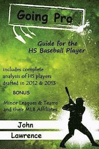 John W. Lawrence - Going Pro: Guide for the HS Baseball Player, Häftad
