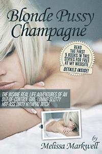 Melissa Markwell - Blonde Pussy Champagne: (In Bed With Melissa), Häftad