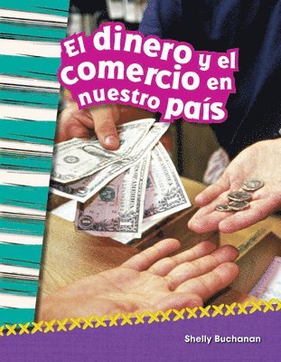 Shelly Buchanan - El Dinero Y El Comercio En Nuestro País, Häftad