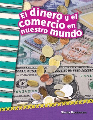 Shelly Buchanan - El Dinero Y El Comercio En Nuestro Mundo, Häftad