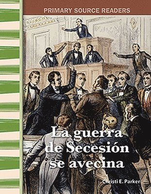 Christi E. Parker - La Guerra de Secesión Se Avecina, Häftad