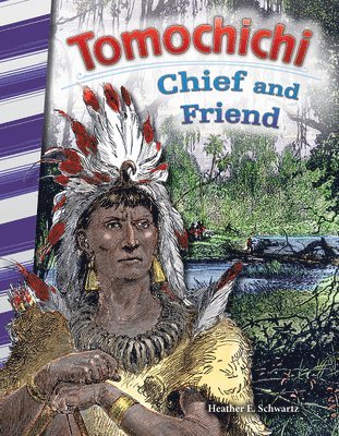 Heather E. Schwartz, Heather Schwartz - Tomochichi: Chief and Friend, Häftad