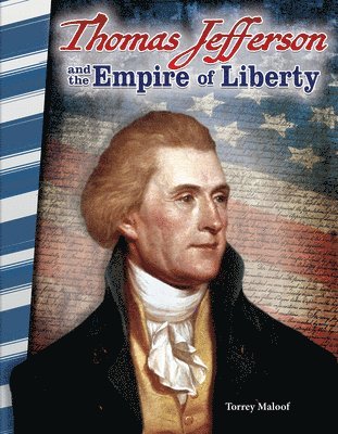 Thomas Jefferson and the Empire of Liberty