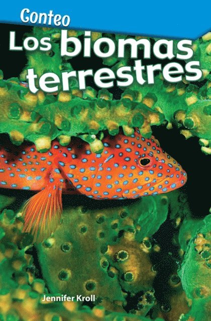 Jennifer Kroll - Conteo: Los biomas de la Tierra, E-bok