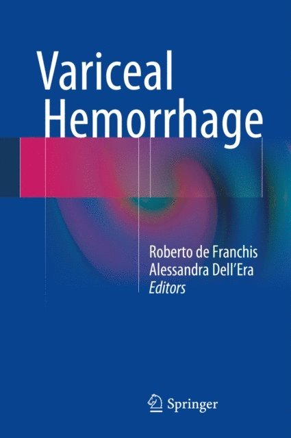 Alessandra Dell'Era, Roberto de Franchis - Variceal Hemorrhage, E-bok. Tillgänglighet: Lägg i varukorg
