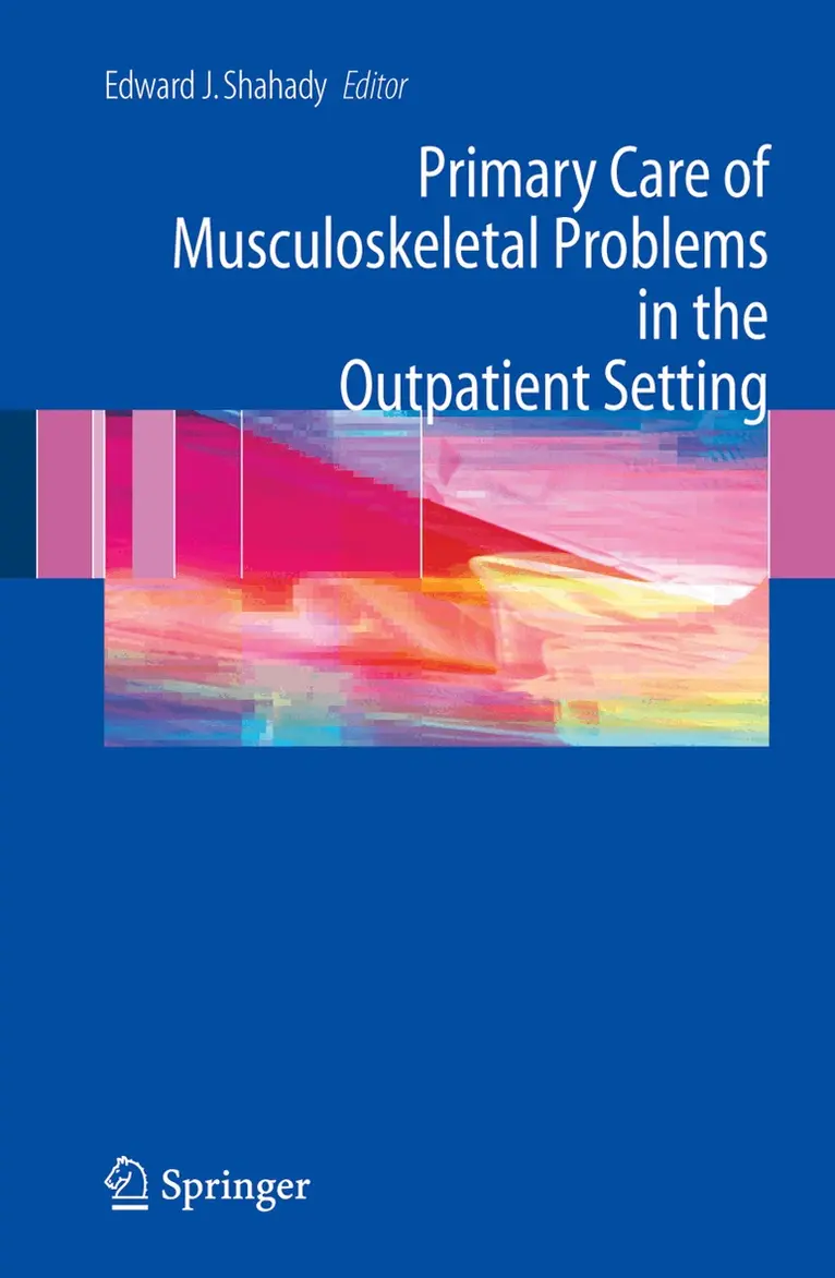 Edward J. Shahady - Primary Care of Musculoskeletal Problems in the Outpatient Setting, Häftad. Tillgänglighet: Lägg i varukorg
