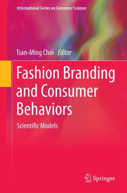 Tsan-Ming Choi - Fashion Branding and Consumer Behaviors, E-bok