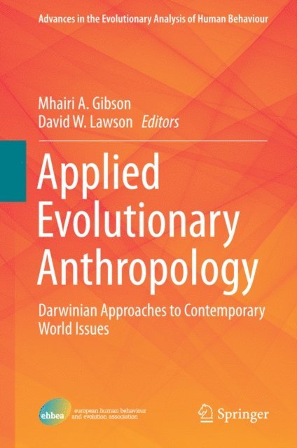 David W. Lawson, Mhairi A. Gibson - Applied Evolutionary Anthropology, E-bok