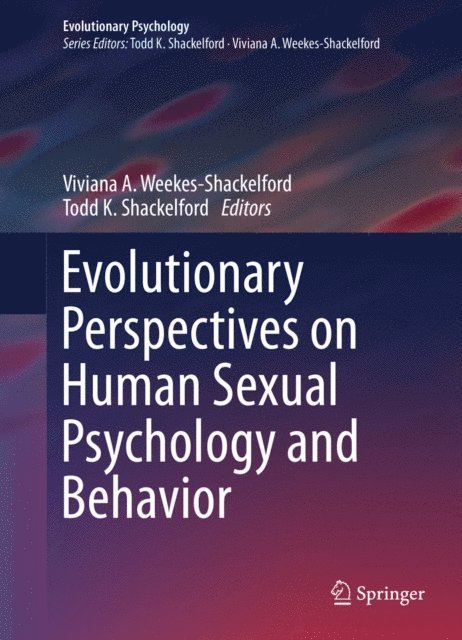 Todd K. Shackelford, Viviana A. Weekes-Shackelford - Evolutionary Perspectives on Human Sexual Psychology and Behavior, E-bok