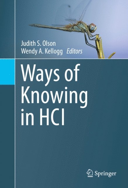 Wendy A. Kellogg, Judith S. Olson - Ways of Knowing in HCI, E-bok