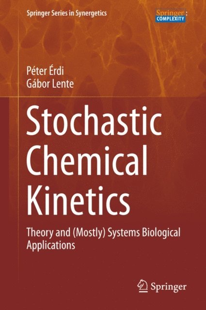 Gabor Lente, Peter Erdi - Stochastic Chemical Kinetics, E-bok