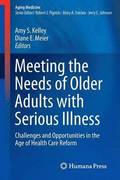Meeting the Needs of Older Adults with Serious Illness