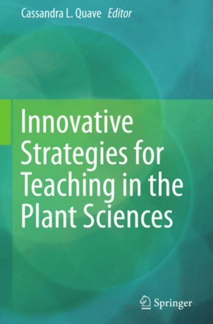 Cassandra L. Quave - Innovative Strategies for Teaching in the Plant Sciences, E-bok