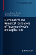 Mathematical and Numerical Foundations of Turbulence Models and Applications