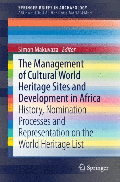 Simon Makuvaza - Management Of Cultural World Heritage Sites and Development In Africa, E-bok