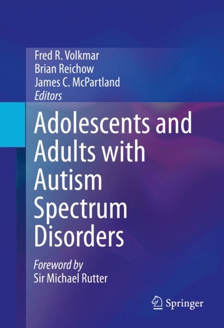 James C. McPartland, Brian Reichow, Fred R. Volkmar - Adolescents and Adults with Autism Spectrum Disorders, E-bok