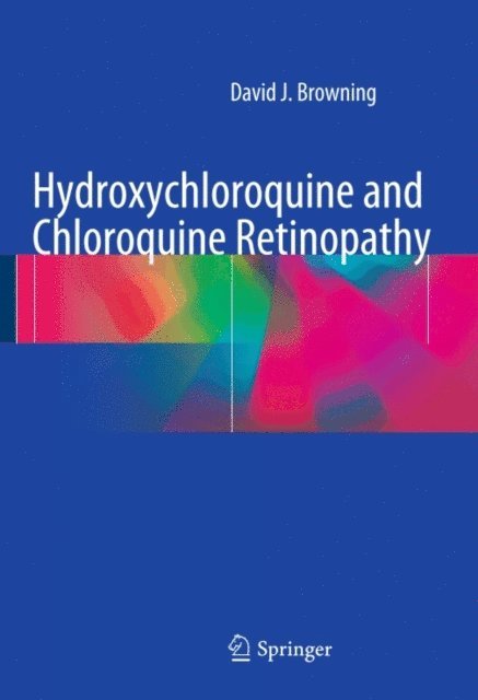 David J. Browning - Hydroxychloroquine and Chloroquine Retinopathy, E-bok. Tillgänglighet: Lägg i varukorg