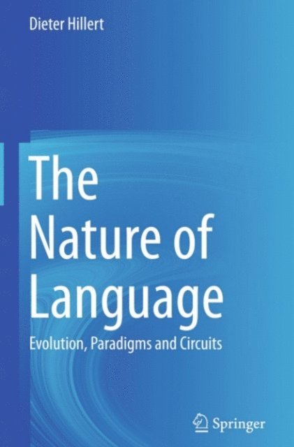 Dieter Hillert - Nature of Language, E-bok
