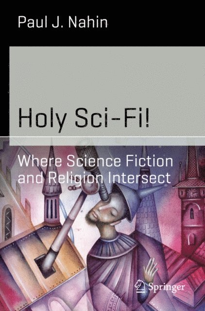 Paul J. Nahin - Holy Sci-Fi!, E-bok