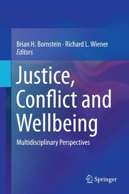 Richard L. Wiener, Brian H. Bornstein - Justice, Conflict and Wellbeing, E-bok