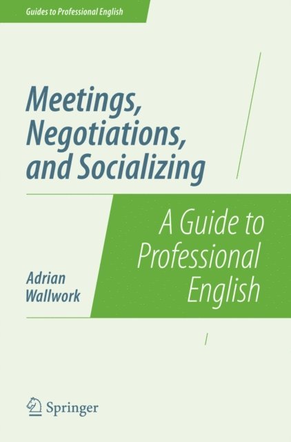 Adrian Wallwork - Meetings, Negotiations, and Socializing, E-bok