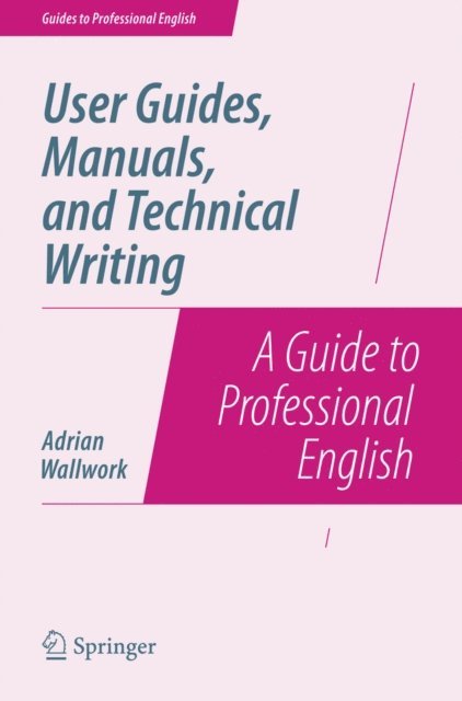 Adrian Wallwork - User Guides, Manuals, and Technical Writing, E-bok