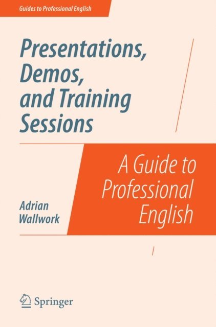 Adrian Wallwork - Presentations, Demos, and Training Sessions, E-bok