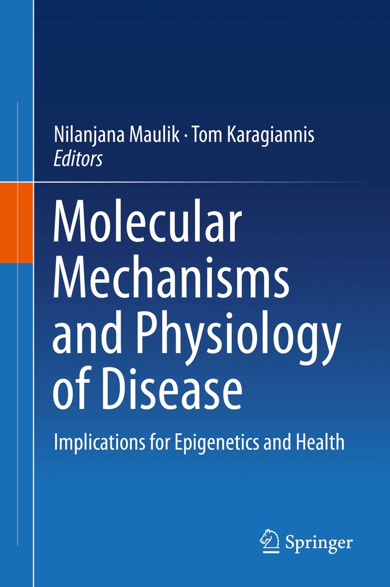 Nilanjana Maulik, Tom Karagiannis - Molecular mechanisms and physiology of disease, Inbunden. Tillgänglighet: Lägg i varukorg