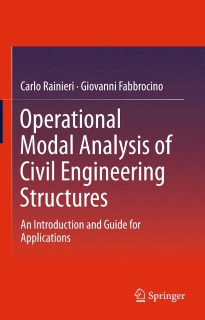 Giovanni Fabbrocino, Carlo Rainieri - Operational Modal Analysis of Civil Engineering Structures, E-bok