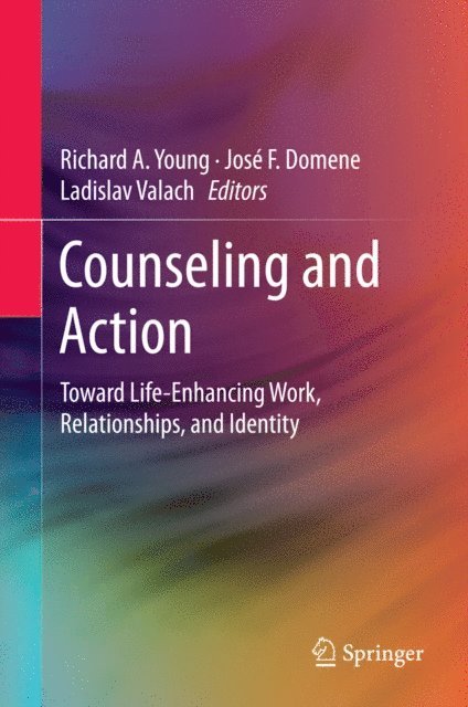 Ladislav Valach, Jose F. Domene, Richard A. Young - Counseling and Action, E-bok