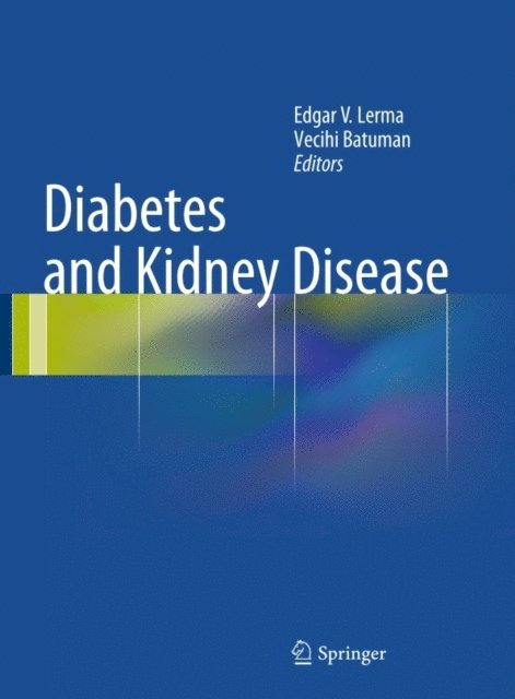 Vecihi Batuman, Edgar V. Lerma - Diabetes and Kidney Disease, E-bok