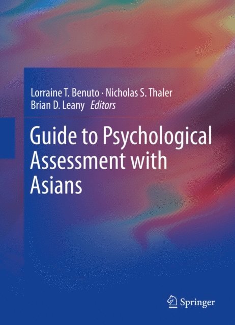 Brian D. Leany, Nicholas S. Thaler, Lorraine T. Benuto - Guide to Psychological Assessment with Asians, E-bok