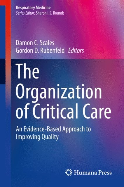 Gordon D. Rubenfeld, Damon C. Scales - Organization of Critical Care, E-bok