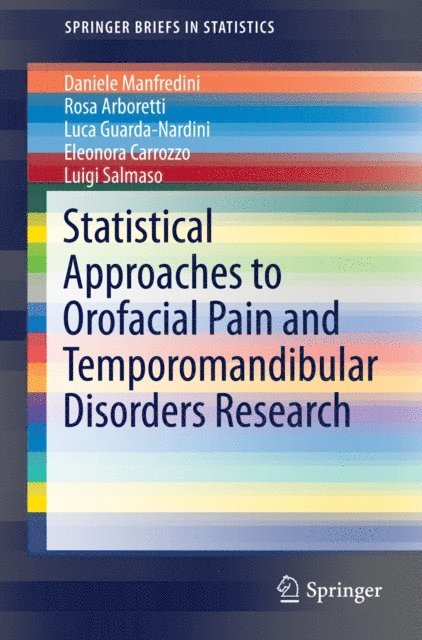 Luigi Salmaso, Eleonora Carrozzo, Luca Guarda Nardini, Rosa Arboretti, Daniele Manfredini - Statistical Approaches to Orofacial Pain and Temporomandibular Disorders Research, E-bok