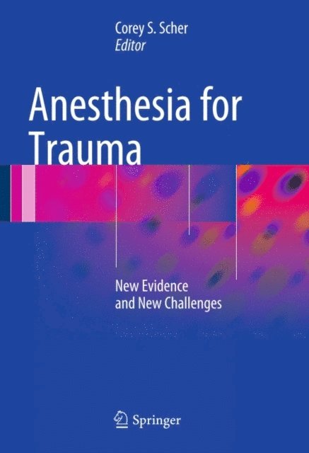 Corey S. Scher - Anesthesia for Trauma, E-bok