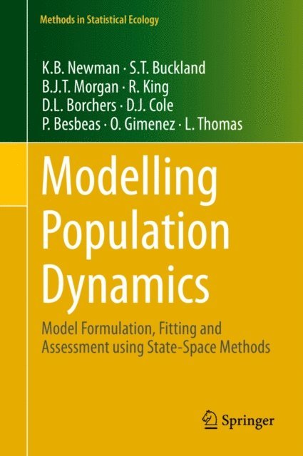 L. Thomas, O. Gimenez, P. Besbeas, D. J. Cole, D. L. Borchers, R. King, B. J. T. Morgan, S. T. Buckland, K. B. Newman - Modelling Population Dynamics, E-bok