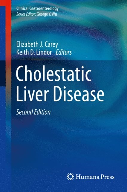 Keith D. Lindor, Elizabeth J. Carey - Cholestatic Liver Disease, E-bok